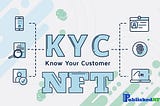 Published NFT™ — What Is A KYC-NFT (NFT ID)?