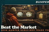 Beating the Market: How Bumper Redefines Trade PnL