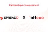 Spreadd Partners #3 — Spreadd announces strategic partnership with Inflooo