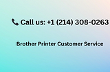 How do I contact Brother printer support via phone?