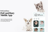 UI UX Case Study: PetCareDiary Mobile App