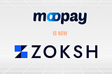 MooPay has grown up to become Zoksh