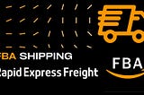 Shipping to amazon fba rapid express freight