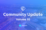 Telcoin Community Update, Volume 10