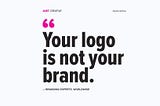 Your business is not about your logo