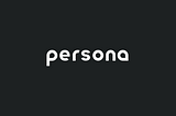 Our Investment in Persona