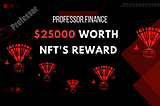 Professor.finance Airdrop Is Now Live, ($25000 WORTH) $Robber NFTs Giveaway