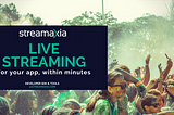 Streamaxia has radically improved live streaming SDK prices