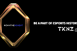 TKNZ.gg — Be a part of Esports History