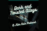 Dark & Twisted Alleys: Episode 9 — ‘The Big Clock’ (1948)