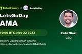 Brewery AMA with CEO of LetsGoDay — Zabi Niazi