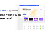 Stake Your IPX on ipxus.com!
