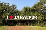 Rediscovering Jabalpur: A Journey Through Memories, Heritage, and Hidden Gems