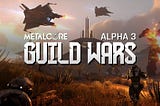 etalCore: Alpha 3 — Guild Wars