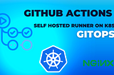 GitOps way with Github Actions and self-hosted runner on Kubernetes