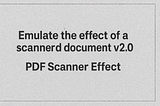 Emulate the effect of a scanned document v2.0