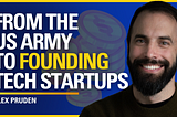 From the US Army to Founding Tech Startups — Alex Pruden | ATC #500