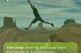 Making the Leap from Employee to Entrepreneur