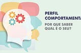 Vamos esclarecer de uma forma bem didática e simples as características de diversos perfis…