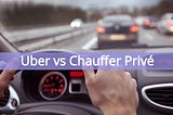 Comparando Uber e Chauffer Privé