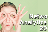 Network Analytics Starting in 2016