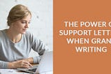 The Power of Support Letters when Grant Writing