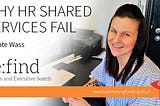Why HR Shared Services fail — Boomerang Funding. By Kate Wass.