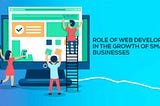 How Web Development Company Can Help Your Business to Grow
