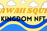 Introducing: Kawaii Squid Kingdom NFT Collection