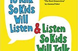 [epub] PDF~!! How to Talk So Kids Will Listen & Listen So Kids Will Talk) by books online Ebook-]