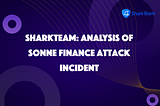 SharkTeam: Analysis of Sonne Finance Attack Incident