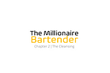 The Millionaire Bartender | Chapter 2
