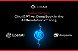 Clash of the Titans: ChatGPT vs. DeepSeek in the AI Revolution of 2025