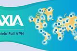 AXIA 101: AXshield Full VPN