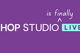 We’ve launched: Shop Studio Live