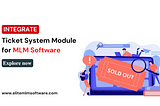 Ticket System Module for MLM Software