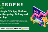 TROPHY: Auto-Staking Protocol (TAP) is a Novel Financial Protocol That Makes Betting Easier and…