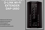 Troubleshoot D-Link Wi-Fi Extender DAP-1650 |+1–855–393–7243 | Dlink Support