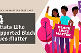 4 Artists Who Fought For Black Lives Matter | Artswel