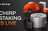 Staking is LIVE: Earn While Strengthening Chirp DePIN Ecosystem