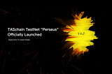 Announce TASchain Testnet “Perseus”
