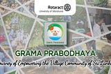 Grama Prabodhaya — The journey of Dunupothagama Chapter