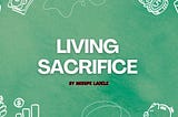 Living Sacrifice