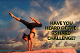 75 Hard Challenge — Embarking on a Mental Toughness Journey