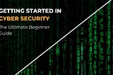 How to get started in Cybersecurity in 2022
