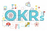 Implementing OKRs for the first time? Read On