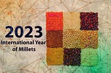 Millets: Superfoods for a Sustainable Future