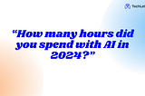 AI Wrapped 2024: My Journey Through the Year of AI
