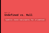 Rant.js — undefined vs null