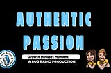 Passionate Authenticity WINS